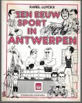 Luyckx, Karel - Een eeuw sport in Antwerpen