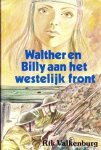 Valkenburg, R. - Walther en Billy aan het westelijk fron