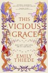 Emily Thiede - This Vicious Grace