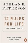 Jordan B. Peterson - 12 Rules for Life An Antidote to Chaos