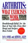 Dava Sobel, Arthur C. Klein - Arthritis, What Exercises Work