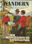 Schloeth, Robert - Wandern, der Schweizerische Nationalpark