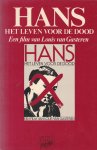 Louis van Gasteren - Hans het leven voor de dood