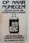 Een Wandelaar . ( Compleet met kaart . ) - Op naar Nijmegen . ( Reclame uitgave der gemeente-tram te Nijmegen . Met de tram door Nijmegen en omstreken. ) Deel 1: Nijmegen en St. Anna. . ) prachtig geillustreerd met foto`s van trams , mensen , straten en het dagelijks gebeuren .