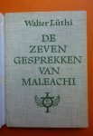 Lüthi Walter - De zeven gesprekken van Maleachi