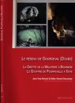 Renard, Jean-Yves & Didier Vermot Desroches - Le Réseau de Gourdeval (Doubs): La Grotte de la Malatière à Bournois, Le Gouffre de pourpevelle à Soye