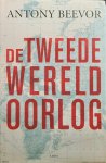 BEEVOR Antony - De Tweede Wereldoorlog (vertaling van The Second World War - 2012)
