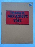 N.n.. - Travail mecanique de la tole. Societe Anonyme. N.n.. - Travail mecanique de la tole. Societe Anonyme.