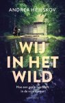 Andrea Hejlskov - Wij in het wild