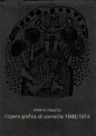 CORNEILLE -  Elvirio Maurizi & Georges Boudaille(introdcution): - l’Opera grafica di Corneille 1948 / 1974.
