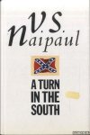 Naipaul, V.S. - A Turn in the South