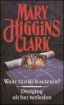 M. Higgins Clark - Bruna omnibus. Waar zijn de kinderen/Dreiging uit het verleden