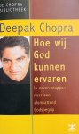 Deepak Chopra - Hoe Wij God Kunnen Ervaren