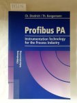 Diedrich, Christian and Thomas Bangemann: - Profibus PA: Instrumentation Technology for the Process Industry : Diedrich, Christian and Thomas Bangemann: - Profibus PA: Instrumentation Technology for the Process Industry :