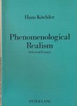 Köchler, Hans - Phenomenological Realism: Selected essays