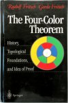 Fritsch, Rudolf - The Four-Color Theorem History, Topological Foundations, and Idea of Proof
