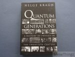 Kragh, Helge. - Quantum generations. A history of physics in the twentieth century.