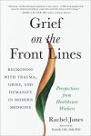 Rachel Jones - Grief on the Frontlines