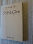 Dijk, Ds. Jan. van - U zij de Glorie