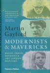 Martin Gayford - Modernists & Mavericks Bacon, Freud, Hockney & the London Painters