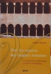 ROEGIEST Eugeen - Vers les sources des langues romanes - un itinéraire linguistique à travers la Romania