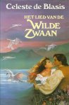Blasis, Celeste De - Lied van de wilde zwaan