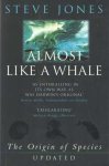Jones, Steve - Almost Like a Whale. The Origins of Species Updated Jones, Steve - Almost Like a Whale. The Origins of Species Updated