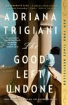 Adriana Trigiani 41144 - The Good Left Undone