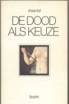 Tol, D. van - De Dood als Keuze