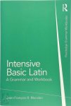 Mondon, Jean-Francois R. - Intensive Basic Latin A Grammar and Workbook