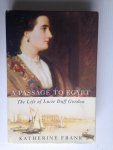 Frank, Katherine - A Passage to Egypt, The Life of Lucie Duff Gordon