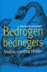 Broekmeyer, Marius - Bedrogen bedriegers / Stalin contra Hitler