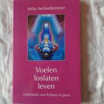 Aschenbrenner, Anita - Voelen loslaten leven. Oefenboek voor lichaam en geest