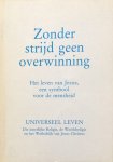 Wittek, Gabriele - Zonder strijd geen overwinning; het leven van Jezus, een symbool voor de mensheid