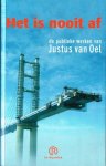 Oel, J. van - Het is nooit af / de publieke werken van Justus van Oel