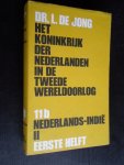 Jong, Dr.L.de - Het Koninkrijk der Nederlanden in de Tweede Wereldoorlog, Nederlands Indie, deel 11 b, eerste helft