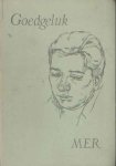 Rothmann, Marie E. - Goedgeluk. Met een woord vooraf door Jan Greshoff