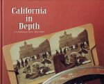CRAIN, Jim - California in Depth - A Stereoscopic History. [ +  3-D viewer].