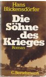 Blickensdorfer, Hans - Die Söhne des Krieges