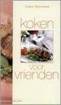 Carla Kentgens - Koken Voor Vrienden