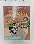 Ehapa Comics: - Pauli, Bd.2, Ausflug in die Unterwelt