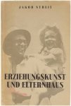 Jacob Streit - Erziehungskunst und Elternhaus