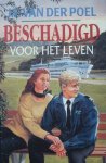 J.F. van der Poel - Beschadigd voor het leven