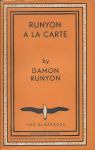 Runyon, Damon (more than somewhat...) - Runyon à la Carte