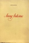 Koopman, Louis . - Anny Antoine : sa vie, nos conversations littéraires.