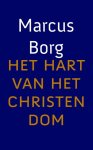 Marcus Borg, Borg, Marcus - Het hart van het Christendom