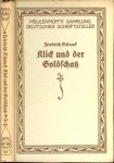 Friedrich gchnad .. Herausgegeben Felix Augustin - Klid und der goldschatz