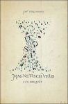 VERCAMMEN, JAN. - MAGNETISCH VELD. (gesigneerd, opdracht).