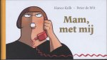 H. Kolk - Mam, met mij