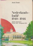 Zwaan, Jacob - Nederlands-Indië 1940-1946. Drie delen compleet. Deel I: Gouvernementeel intermezzo 1940-1942 - Deel II: Japans intermezzo 9 maart 1942-15 augustus 1945 - Deel III: Geallieerd intermnezzo 15 augustus 1945 - 30 november 1946.